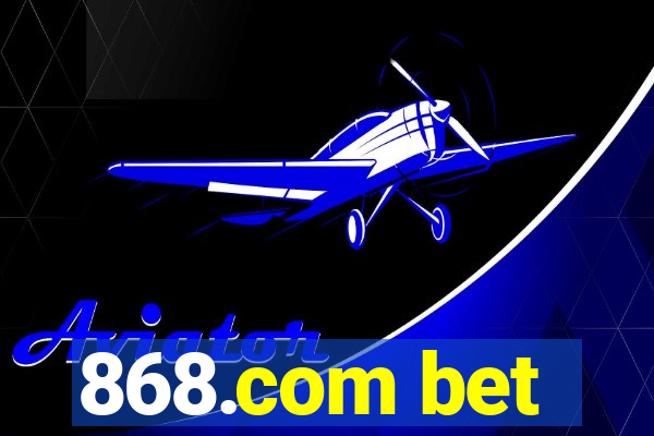 868.com bet